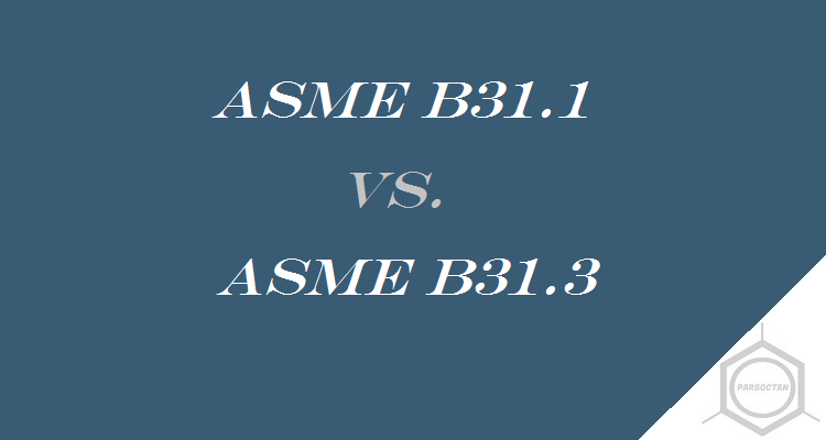 ASME B31.1 یا ASME B31.3